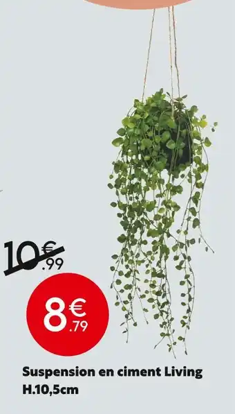 Maxi Bazar Suspension en ciment Living H.10,5cm offre