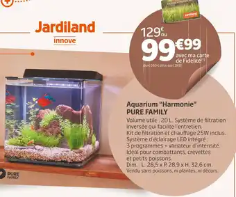Jardiland PURE FAMILY Aquarium “Harmonie” offre