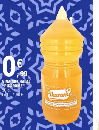 E.Leclerc VINAIGRE HALAL "PIKAROME offre