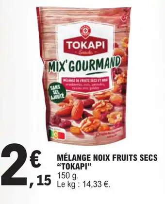 E.Leclerc MÉLANGE NOIX FRUITS SECS "TOKAPI" offre