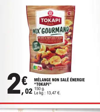 E.Leclerc MÉLANGE NON SALÉ ÉNERGIE TOKAPI offre