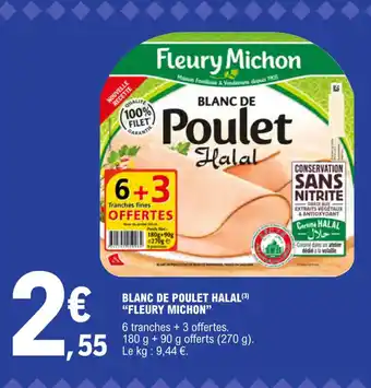 E.Leclerc BLANC DE POULET HALAL FLEURY MICHON offre