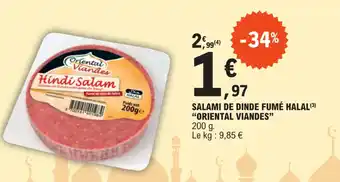 E.Leclerc SALAMI DE DINDE FUMÉ HALAL ORIENTAL VIANDES" offre