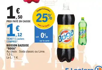 E.Leclerc BOISSON GAZEUSE "BOGA" offre