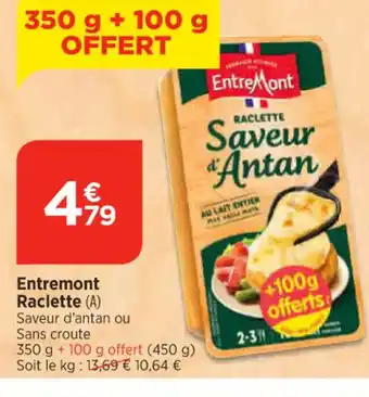 Maximarché Entremont Raclette offre