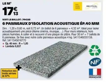 Brico Dépôt 6 PANNEAUX D'ISOLATION ACOUSTIQUE ÉP.40 MM offre