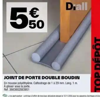 Brico Dépôt JOINT DE PORTE DOUBLE BOUDIN offre