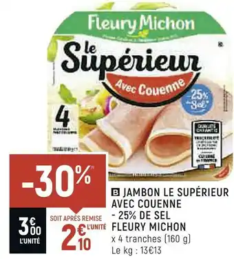 Spar Fleury michon jambon le supérieur avec couenne - 25% de sel offre