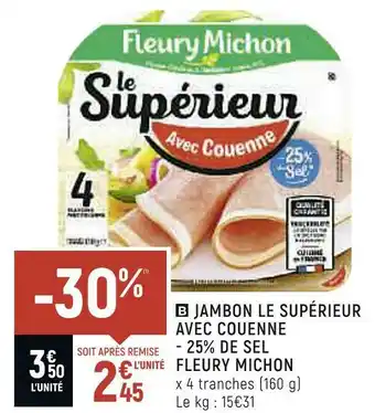 Fleury michon jambon le supérieur avec couenne - 25% de sel