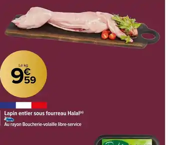 Carrefour Market Lapin entier sous fourreau Halal offre