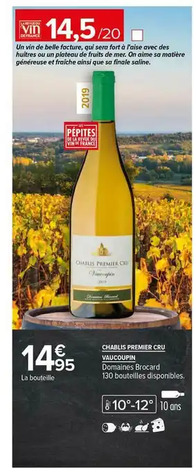 Carrefour Chablis Premier Cru Vaucoupin Domaines Brocard 2019 offre