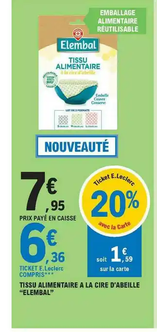 E.Leclerc Tissu Alimentaire à La Cire D'abeille offre