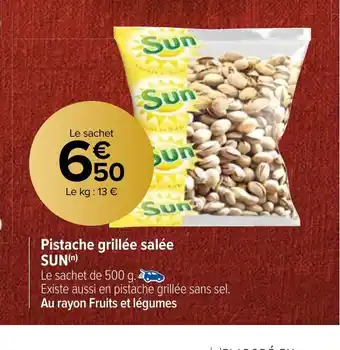 Carrefour Market Pistache grillée salée SUN(n) offre