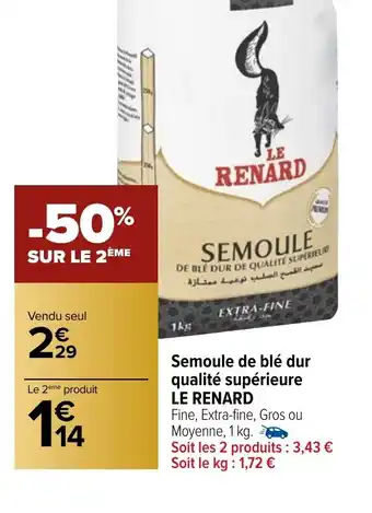 Carrefour Market Semoule de blé dur qualité supérieure LE RENARD offre