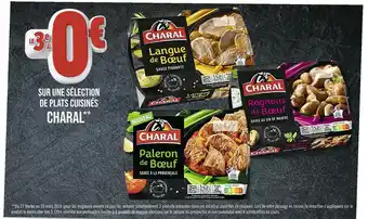 Casino Supermarchés CHARAL LE 3E À 0€ SUR UNE SÉLECTION DE PLATS CUISINÉS CHARAL offre