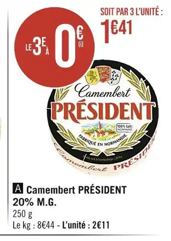 Casino Supermarchés PRÉSIDENT Camembert 20% M.G offre