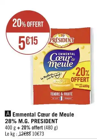 Casino Supermarchés PRESIDENT Emmental Cœur de Meule 28% M.G offre