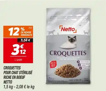 Netto NETTO CROQUETTES POUR CHAT STÉRILISÉ RICHE EN BOEUF offre