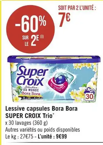 Casino Supermarchés SUPER CROIX Lessive capsules Bora Bora Trio offre