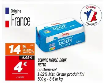 Netto NETTO BEURRE MOULÉ DOUX offre
