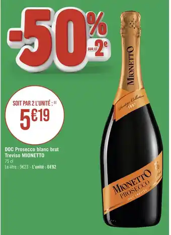 Géant Casino MIONETTO DOC Prosecco blanc brut Treviso offre