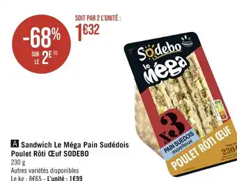 Géant Casino SODEBO Sandwich Le Méga Pain Sudédois Poulet Rôti Œuf offre