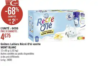 Géant Casino MONT BLANC Goûters Laitiers Récré O’lé vanille offre