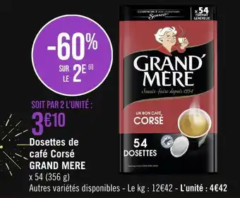 Géant Casino GRAND MERE Dosettes de café Corsé offre