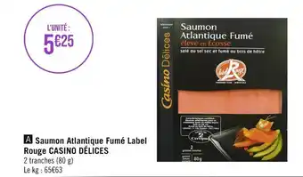 Géant Casino CASINO DÉLICES Saumon Atlantique Fumé Label Rouge offre