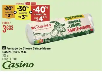 Géant Casino CASINO Fromage de Chèvre Sainte-Maure 24% M.G offre