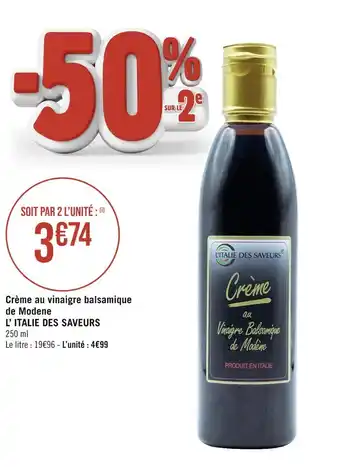 Géant Casino L’ ITALIE DES SAVEURS Crème au vinaigre balsamique de Modene offre
