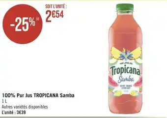 Géant Casino TROPICANA 100% Pur Jus Samba offre