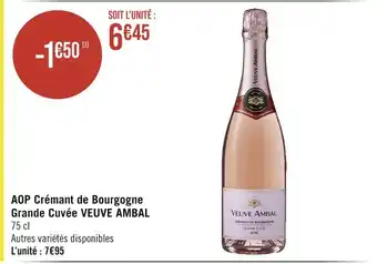 Géant Casino VEUVE AMBAL AOP Crémant de Bourgogne Grande Cuvée offre