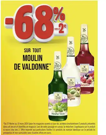Géant Casino MOULIN DE VALDONNE -68% SUR LE 2E SUR TOUT MOULIN DE VALDONNE offre
