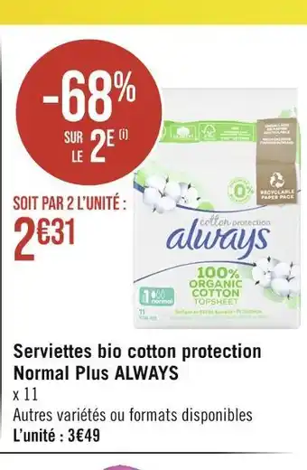 Géant Casino ALWAYS Serviettes bio cotton protection Normal Plus offre