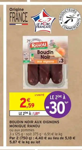 Intermarché MONIQUE RANOU BOUDIN NOIR AUX OIGNONS offre