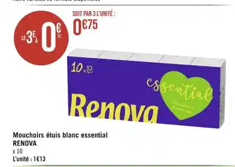 Géant Casino RENOVA Mouchoirs étuis blanc essential offre
