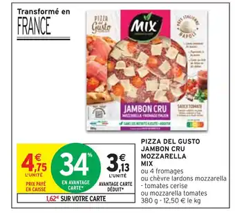 Intermarché MIX PIZZA DEL GUSTO JAMBON CRU MOZZARELLA offre