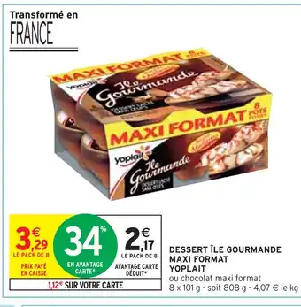 Intermarché YOPLAIT DESSERT ÎLE GOURMANDE MAXI FORMAT offre