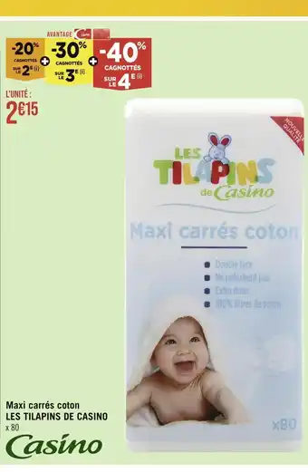 Géant Casino LES TILAPINS DE CASINO Maxi carrés coton offre