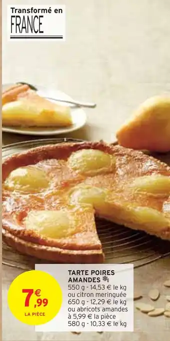 Intermarché TARTE POIRES AMANDES offre