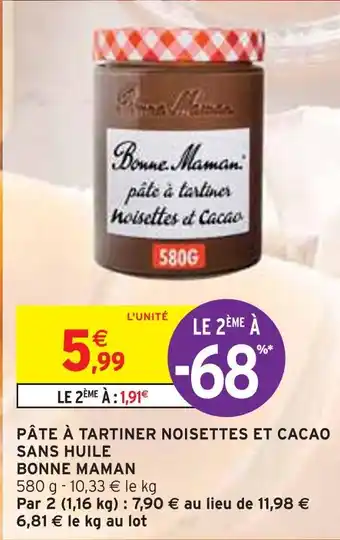Intermarché BONNE MAMAN PÂTE À TARTINER NOISETTES ET CACAO SANS HUILE offre