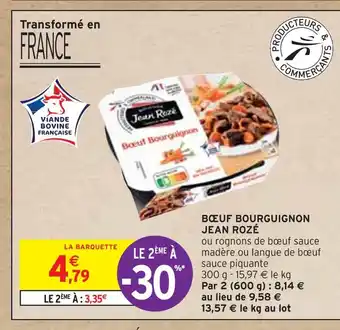 Intermarché JEAN ROZÉ BŒUF BOURGUIGNON offre
