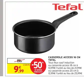 TEFAL CASSEROLE ACCESS 16 CM