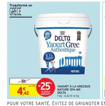 Intermarché DELTA YAOURT À LA GRECQUE NATURE 10% MG offre