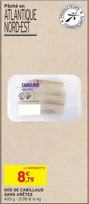 Intermarché DOS DE CABILLAUD SANS ARÊTES offre