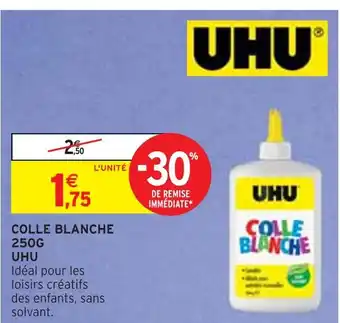 Intermarché UHU COLLE BLANCHE 250G offre