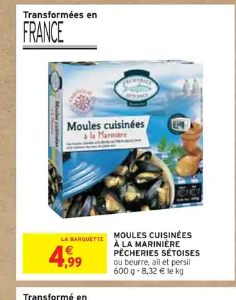 Intermarché PÊCHERIES SÉTOISES MOULES CUISINÉES À LA MARINIÈRE offre