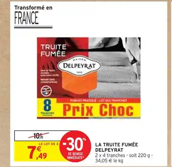 Intermarché DELPEYRAT LA TRUITE FUMÉE offre
