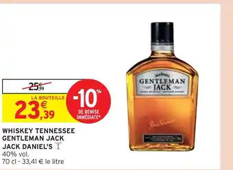 Intermarché JACK DANIEL'S WHISKEY TENNESSEE GENTLEMAN JACK offre
